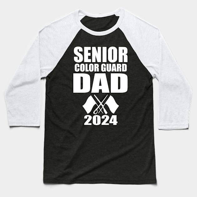 2024 Senior Color Guard dad Class of 2024 Marching Band Flag Baseball T-Shirt by Giftyshoop